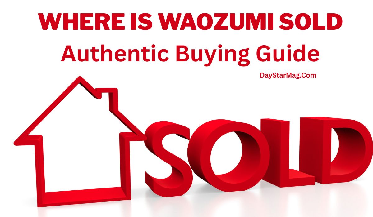 "Where is Waozumi sold – Authentic buying guide by DayStarMag.com, featuring a red house outline and large 3D red text that reads SOLD."