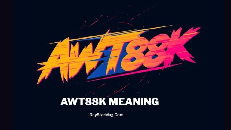A bold, colorful graphic displaying the text “AWT88K” in a stylized, neon, graffiti-like font with yellow, blue, and pink streaks on a dark background. Below it, the words “AWT88K MEANING” and “DayStarMag.com” appear in white text.