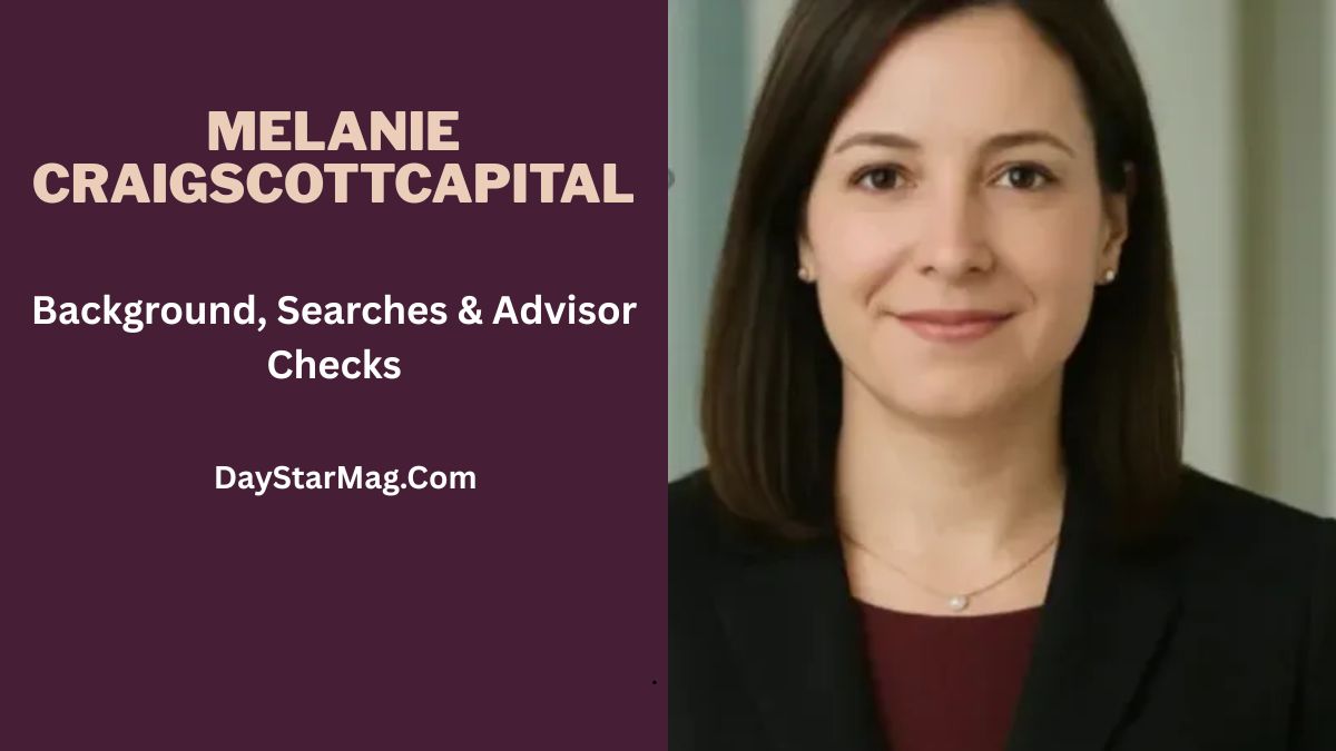 A professional-looking woman with straight dark hair, wearing a black blazer and a subtle necklace, smiling slightly against a blurred indoor background. On the left side, text reads “Melanie CraigScottCapital – Background, Searches & Advisor Checks – DayStarMag.com” on a dark maroon background.