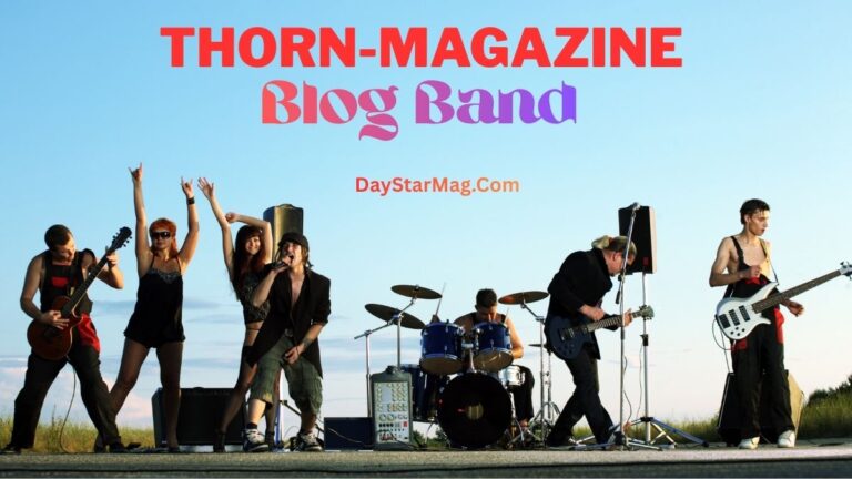Rock band performing outdoors on a road or open space, with multiple musicians playing guitars, bass, drums, and singing. Large headline text at the top reads “THORN-MAGAZINE Blog Band” beneath it in stylized lettering, and “DayStarMag.Com” displayed below. Blue sky background with energetic stage presence and raised hands.